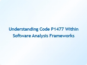 Understanding Code P1477 in Software Analysis Frameworks
