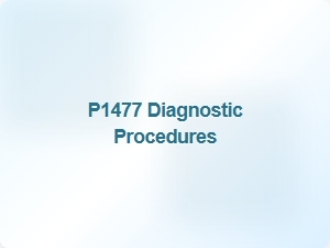 Code P1477 Diagnostic Procedures for Technical Troubleshooting
